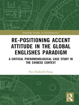 cover image of Re-positioning Accent Attitude in the Global Englishes Paradigm